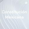 undefined Constitución Mexicana