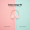 undefined CRÓNICAS SWINGER MX