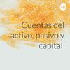 undefined Cuentas del activo, pasivo y capital