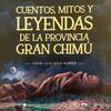 undefined Cuentos, Mitos y leyendas de Gran Chimú