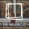 undefined DE MUSEOS, el Podcast