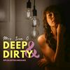 undefined DEEP&DIRTY with Lisa Opel