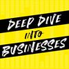 undefined DEEP DIVE INTO BUSINESSES