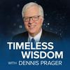 undefined Timeless Wisdom with Dennis Prager
