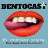 undefined DENTOCAST, el podcast dental.