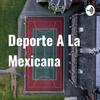 undefined Deporte A La Mexicana