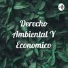 undefined Derecho Ambiental Y Economico