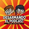 undefined Desarmando El Podcast