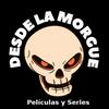 undefined DESDE LA MORGUE: Películas y Series