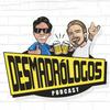 undefined Desmadrólogos Podcast