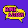 undefined Dine & Dish