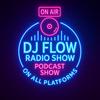 undefined DJ Flow Radio Show