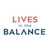 undefined The Lives in the Balance Podcast