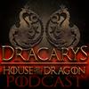 undefined Dracarys: A House of the Dragon Podcast