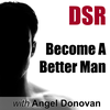 undefined DSR: Become a Better Man by Mastering Dating, Sex and Relationships (formerly Dating Skills Podcast)