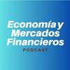 undefined Economía y Mercados Financieros