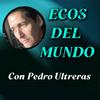 undefined ECOS DEL MUNDO con Pedro Ultreras