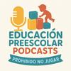 undefined Educación Preescolar Podcasts: Prohibido No Jugar