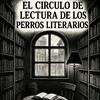 undefined El círculo de lectura de los perros literarios