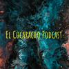 undefined El Cucaracho Podcast