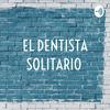 undefined EL DENTISTA SOLITARIO