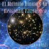 undefined El Infinito Finito y la Realidad Fantástica