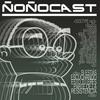 undefined El Ñoñocast