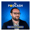 undefined El PodCash con Luis Mi Negocios