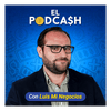 undefined El PodCash con Luis Mi Negocios