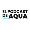 undefined El Podcast de Aqua