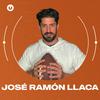 undefined El Podcast de José Ramón Llaca