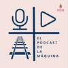 undefined El Podcast de la Máquina