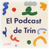 undefined El Podcast de Trin