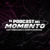 undefined El Podcast del Momento