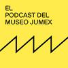 undefined El Podcast del Museo Jumex