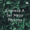 undefined Empieza A Ser Mejor Persona