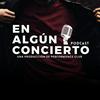 undefined En Algún Concierto