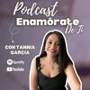 undefined Enamórate de ti con Tannia Garcia