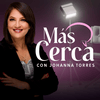 undefined Más Cerca con Johanna Torres