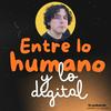 undefined Entre lo humano y lo digital