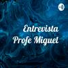 undefined Entrevista Profe Miguel