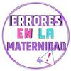 undefined Errores En La Maternidad