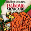undefined Escándalo Mexicano