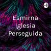 undefined Esmirna Iglesia Perseguida