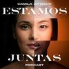 undefined Estamos Juntas  |👩🏽‍🤝‍👩🏻 Un Podcast Para Mujeres