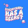 undefined everybody has a secret