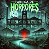 undefined FÁBRICA DE HORRORES