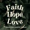 undefined Faith Hope Love | Charles Price Ministry Podcast