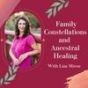 undefined Family Constellations and Ancestral Healing with Liza Miron