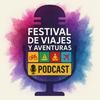 undefined FESTIVAL DE VIAJES Y AVENTURAS PODCAST